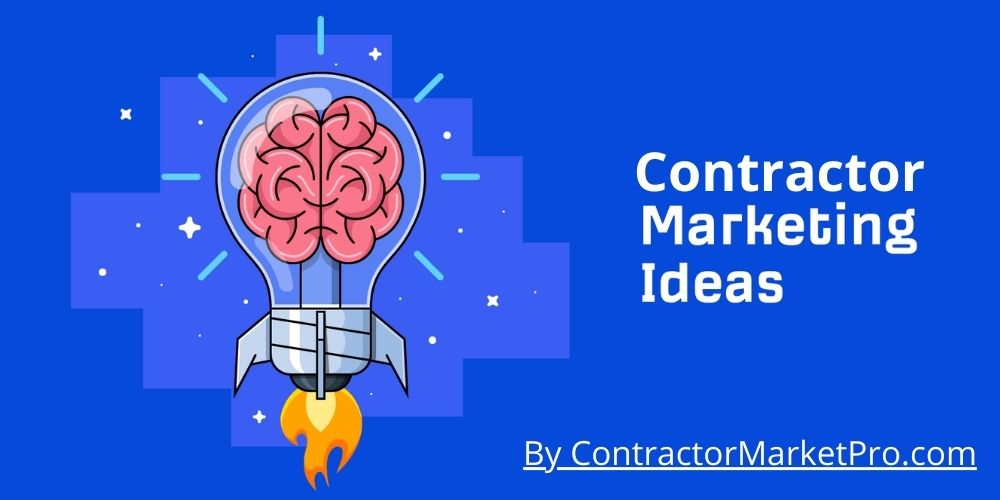 The 12 Best Marketing Ideas for Contractors