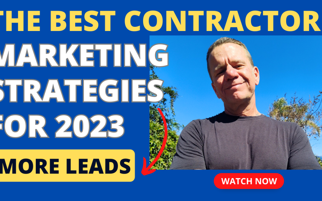 The Best Contractor Marketing Strategies for 2023